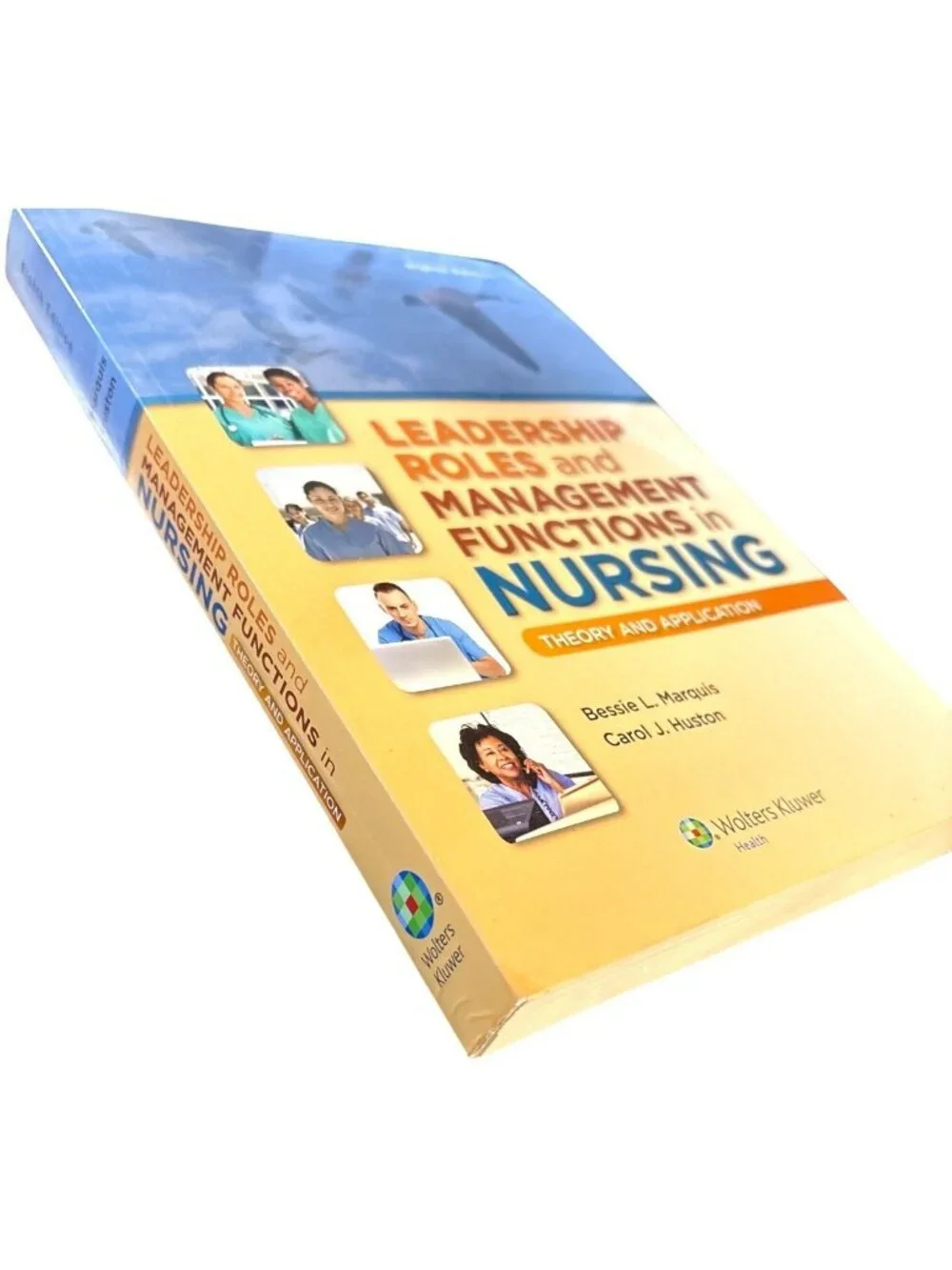 Leadership Roles & Management Functions In Nursing 8th Ed Bessie L. Marquis etc